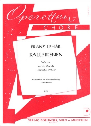 Ballsirenen fr Mnnerchor und Klavier Partitur (dt)