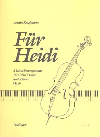 Fr Heidi op.69 3 kleine Vortragsstcke fr Violoncello und Klavier