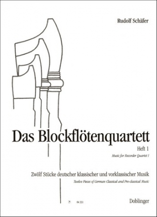 Das Blockfltenquartett Band 1 12 Stcke deutscher klassischer und vorklassischer Musik,  Partitur