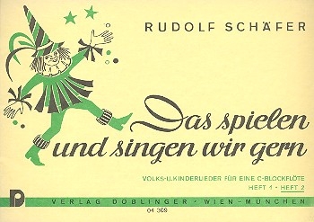 Das Spielen und Singen wir gern Volks- und Kinderlieder ein- oder zweistimmig Heft 2