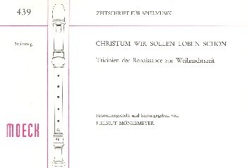 Christum wir sollen loben schon fr 3 Blockflten (SAT) Partitur