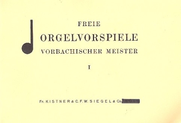 Freie Orgelvorspiele: Vorbachischer Zeit - Heft 1 fr Orgel