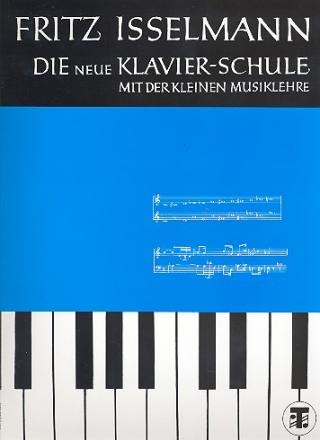 Die neue Klavierschule mit der kleinen Musiklehre 