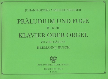 Prludium und Fuge B-Dur fr Orgel zu 4 Hnden