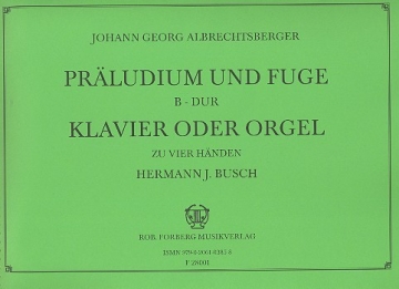 Prludium und Fuge B-Dur fr Orgel zu 4 Hnden