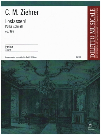 Loslassen op.386 Polka schnell fr Orchester Partitur