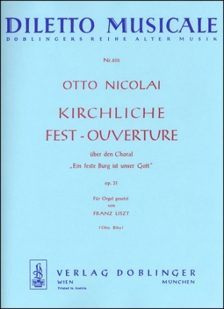 Kirchliche Fest-Ouvertre ber Ein feste Burg ist unser Gott op.31 fr Orgel