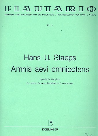 Amnis aevi omnipotens Hymnische Strophen fr mittlere Stimme, C-Blockflte und Klavier
