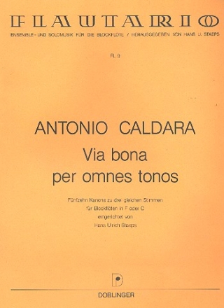 Via bona per omnes tonos 15 Kanons zu 3 gleichen Stimmen fr Blockflte in F oder C