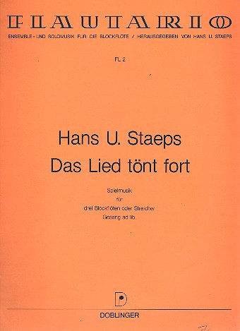 Das Lied tnt fort fr 3 Blockflten (Streicher) und Gesang ad lib.