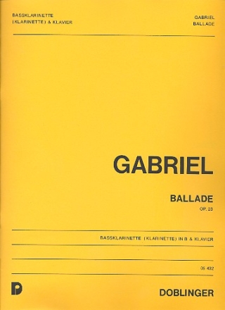 BALLADE FUER KLARINETTE UND KLA- VIER, OP. 23 PARTITUR+1STIMME