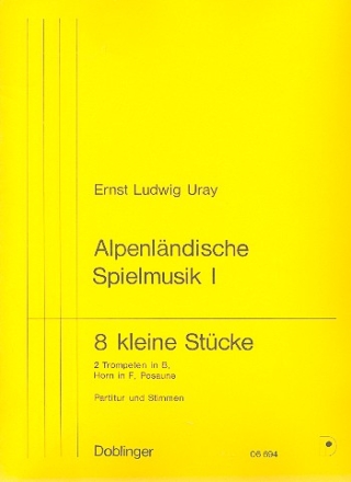 Alpenlndische Spielmusik 1 8 kleine Stcke  Partitur und Stimmen