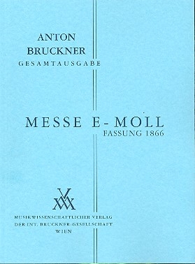 Messe e-Moll 1. Fassung 1866 fr gem Chor und Blser Studienpartitur