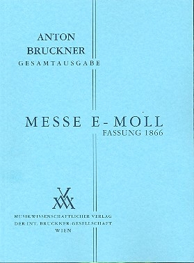 Messe e-Moll 1. Fassung 1866 fr gem Chor und Blser Studienpartitur