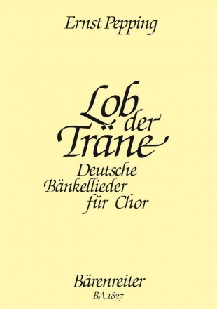 Lob der Trne oder Der Welten Lauf Deutsche Bnkellieder fr gem Chor,    Partitur (dt)