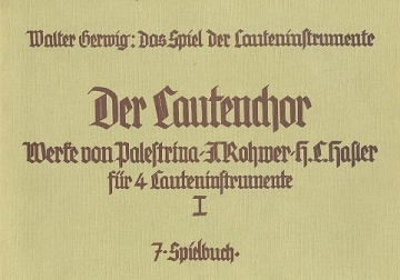 Das Spiel der Lauteninstrumente 7 Der Lautenchor 1 Spielbuch (Verlagskopie)