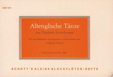 Altenglische Tnze fr Sopran-, Alt- und Tenor-Blockflte Spielpartitur