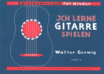 Ich lerne Gitarre spielen Band 1 Spielanweisung fr Kinder