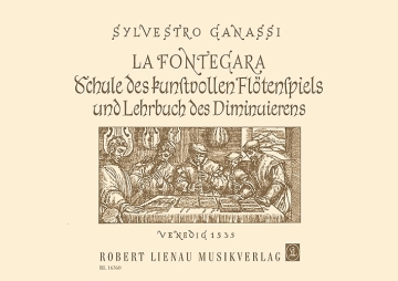 La Fontegara Schule des kunstvollen Fltenspiels und Lehrbuch des Diminuierens