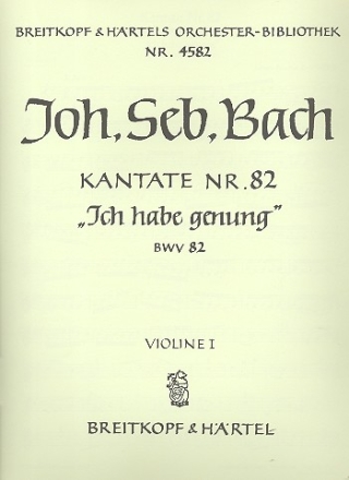 Ich habe genug Kantate Nr.82 BWV82 Violine 1