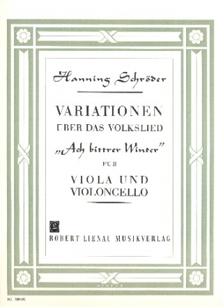 Variationen ber das Volkslied 'Ach bittrer Winter' fr Viola und Violoncello