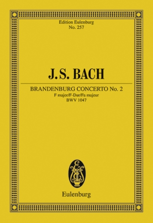 Brandenburgisches Konzert F-Dur Nr.2 BWV1047 für Flöte, Oboe, Trompete, Violine, Streicher und Bc Studienpartitur