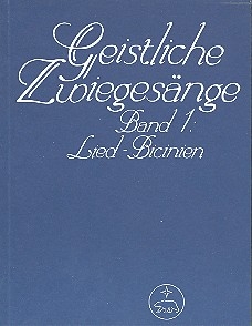 Geistliche Zwiegesnge Band 1 fr 2 gleiche Singstimmen