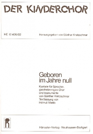 Geboren im Jahre Null Weihnachtsgeschichte fr Kinderchor und Instrumente,     Partitur (dt)