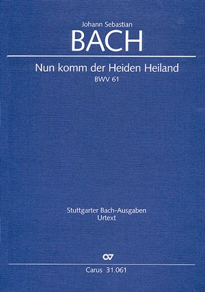 Nun komm der Heiden Heiland Kantate Nr.61 BWV61 Partitur