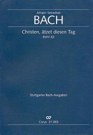 Christen tzet diesen Tag Kantate Nr.63 BWV63 Partitur