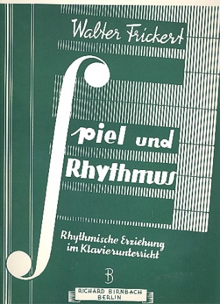 Spiel und Rhythmus Rhythmische Erziehung im Klavierunterricht