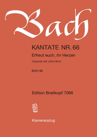 Erfreut euch, ihr Herzen Kantate Nr.66 BWV66 Klavierauszug (dt/fr)