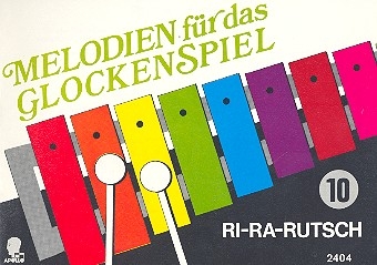 Melodien für das Glockenspiel Band 10 - Ri-Ra-Rutsch für Glockenspiel
