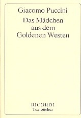 Das Mdchen aus dem Goldenen Westen Libretto (dt)
