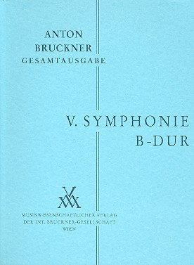 Sinfonie B-Dur Nr.5 in der Originalfassung von 1878 für Orchester Studienpartitur
