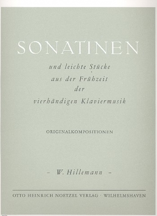 Sonatinen und leichte Stcke aus der Frhzeit der vierhndigen Klaviermusik fr Klavier zu 4  Hnden