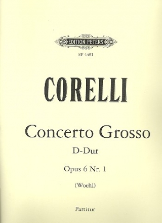 Concerto grosso D-Dur op.6,1 fr 2 Violinen, Violoncello, Streicher und Bc Partitur