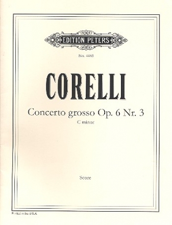 Concerto grosso c-Moll op.6,3 für 2 Violinen, Violoncello, Streicher und Bc Partitur