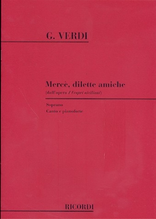 Merce dilette amiche Bolero aus Sizilianische Vesper fr Sopran und Klavier