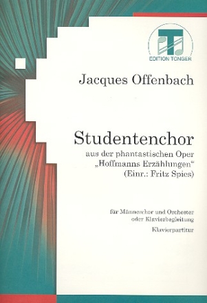 Studentenchor aus Hoffmanns Erzhlungen fr Mnnerchor und Klavier,   Partitur