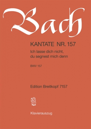 Ich lasse dich nicht, du segnest mich denn Kantate Nr.157 BWV157 Klavierauszug (dt)