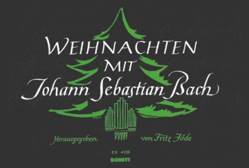 Bach, Johann Sebastian: Weihnachten mit Johann Sebastian Bach fr gemischten Chor (SATB und SSATB), Tasteninstrumente, andere Instru Sing- und Spielpartitur