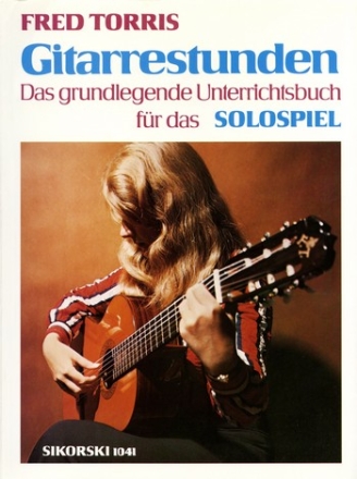 Gitarrestunden das grundlegende Unterrichtsbuch für das Solospiel