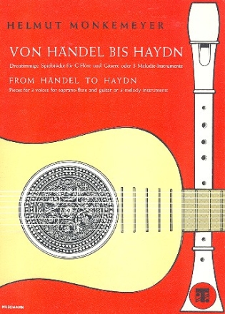 Von Hndel bis Haydn Dreistimmige Spielstcke fr Blockflte  und Gitarre Spielpartitur