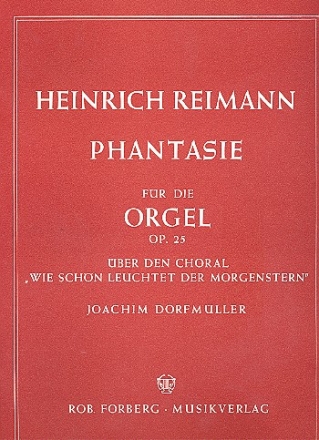 Fantasie ber den Choral Wie schn leuchtet der Morgenstern fr Orgel