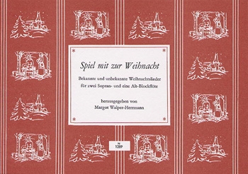 Spiel mit zur Weihnacht fr 3 Blockflten (SSA) Spielpartitur