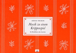 Musik zu einem Krippenspiel fr Blockflten oder Streicher Partitur und Stimmen