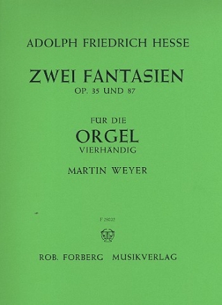 2 Fantasien op.35 und op.87 fr Orgel zu 4 Hnden