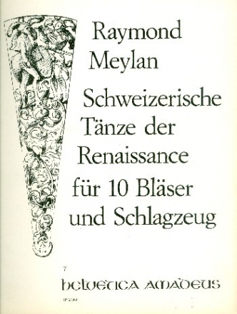 Schweizerische Tnze der Renaissance fr 10 Blser und Schlagzeug