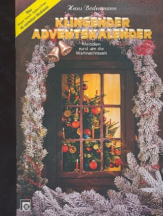 Klingender Adventskalender Blser (Instrumente in B) Melodien rund um die Weihnachtszeit